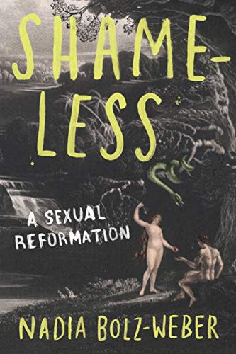 Shameless: A Sexual Reformation by Nadia Bolz-Weber