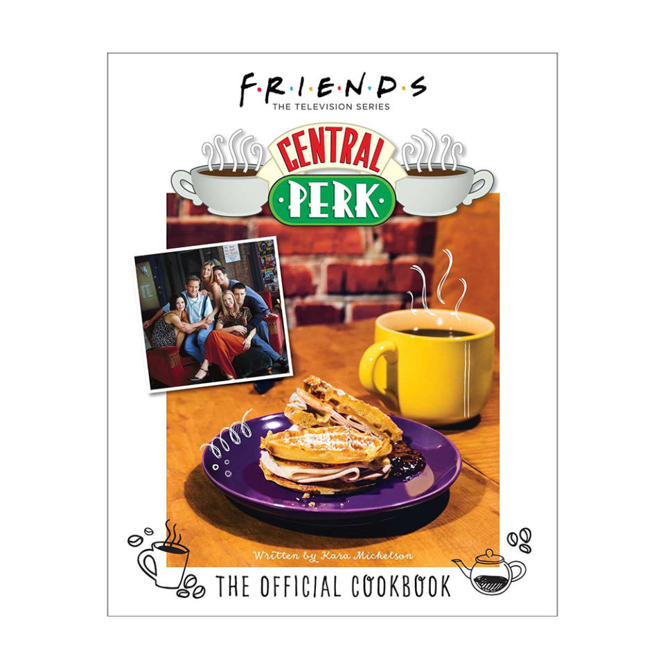 Friends: The Official Central Perk Cookbook by Kara Mickelson