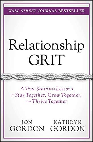 "Relationship Grit," by Kathryn & Jon Gordon (Amazon / Amazon)