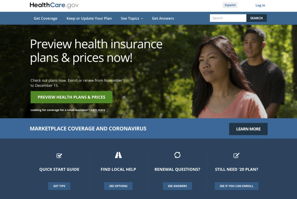 FILE - This image provided by U.S. Centers for Medicare & Medicaid Service shows the website for HealthCare.gov. With the Affordable Care Act now secure in the framework of the nation's health care programs, Democrats are eager to leap above and beyond. They want to expand insurance coverage for working-age people and their families, add new benefits to Medicare for older people and reduce prescription drug costs for patients and taxpayers. (U.S. Centers for Medicare & Medicaid Service via AP)