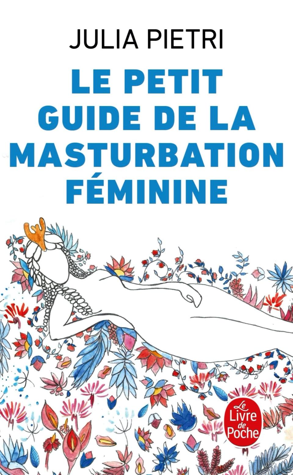 « Le petit Guide de la masturbation féminine », Julia Pietri