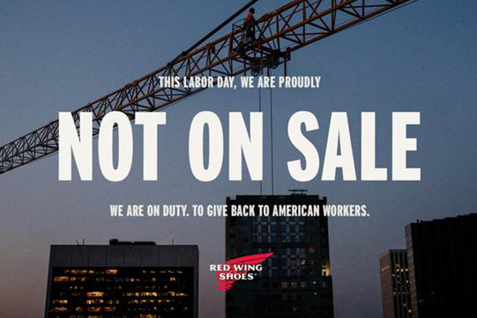 Red Wing Shoe Co. takes a stand against Labor Day promotions. - Credit: Courtesy of Red Wing Shoe Co.