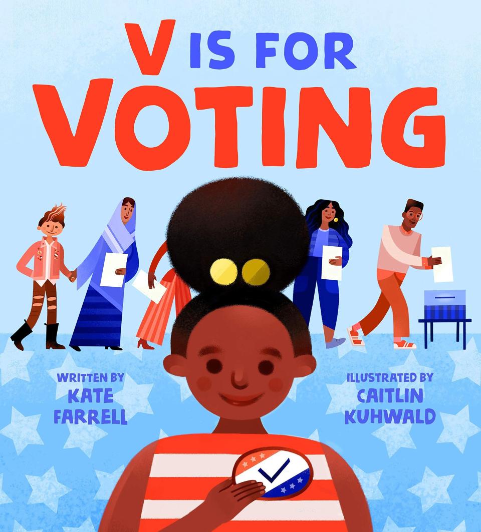 This ABC book introduces young readers to democracy, civil rights and other important concepts. <i>(Available <a href="https://www.amazon.com/V-Voting-Kate-Farrell/dp/1250231256" target="_blank" rel="noopener noreferrer">here</a>)</i>