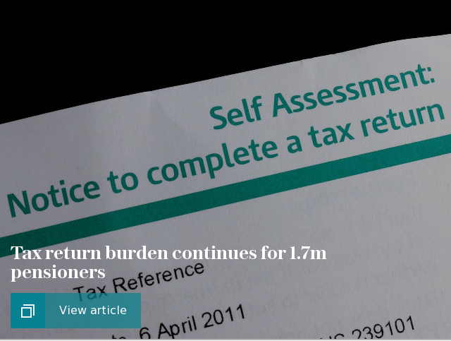 Tax return burden continues for 1.7m pensioners