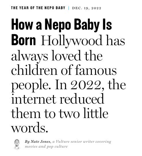 A headline saying "How a nepo baby is born: Hollywood has always loved children of famous people, in 2022, the internet reduced them to two little words"