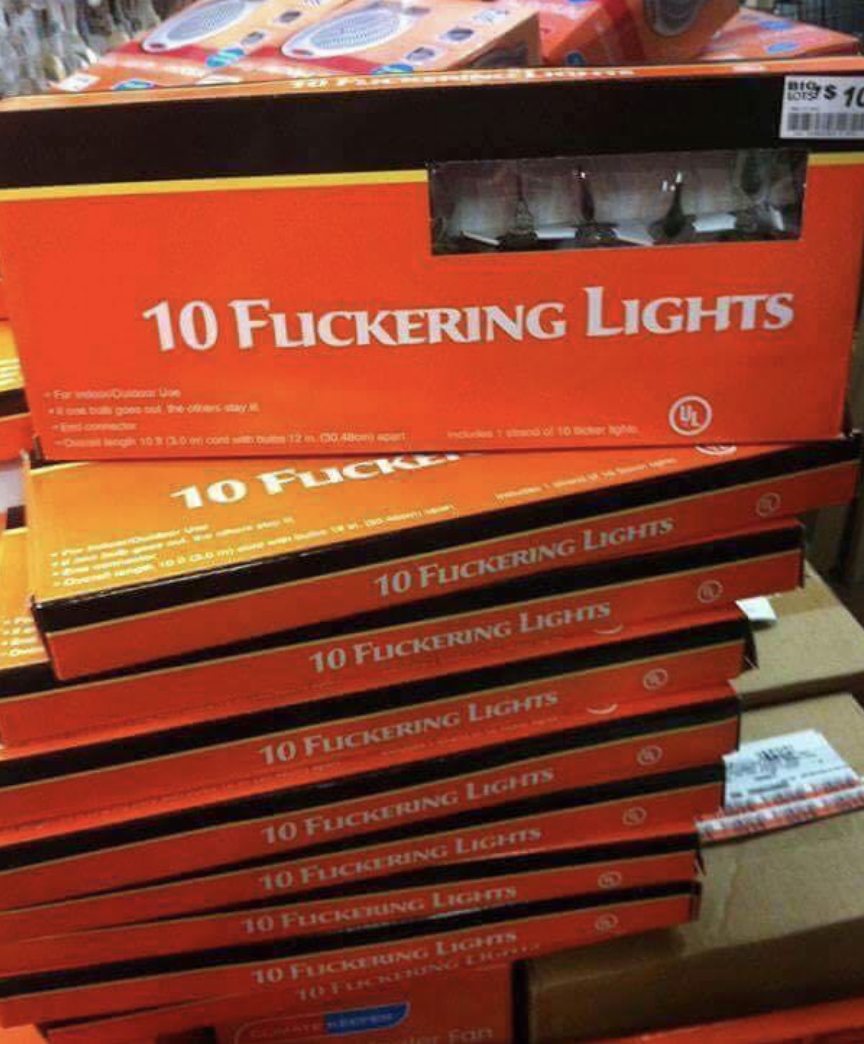 the "l" and "i" are typed too close together and look like a "u" so it might read 10 fucking lights