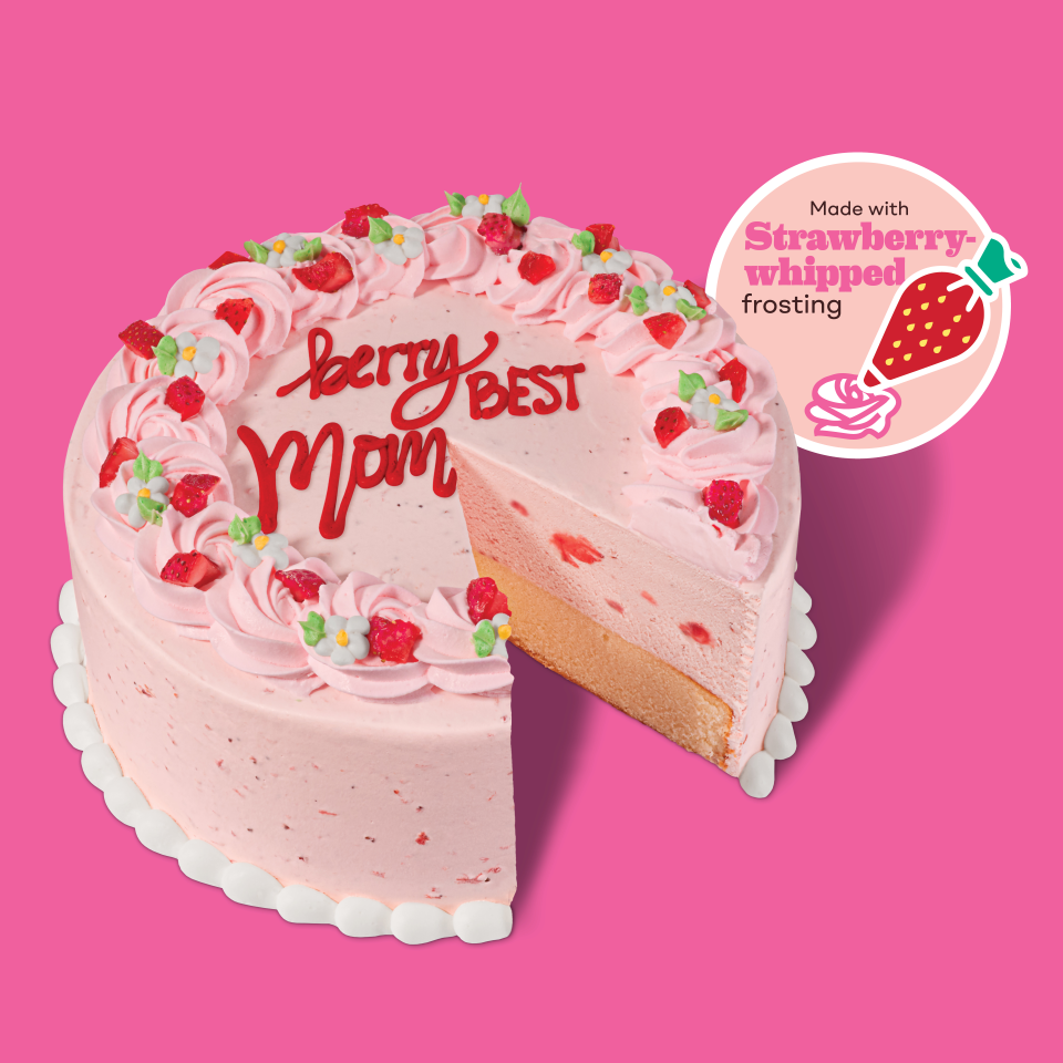 Baskin-Robbins has a special Strawberries ‘n Cream Cake, which you can have made with Mom's favorite ice cream and cake flavors.