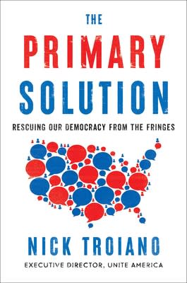 "The Primary Solution," by Nick Troiano, was published in March by Simon & Schuster.