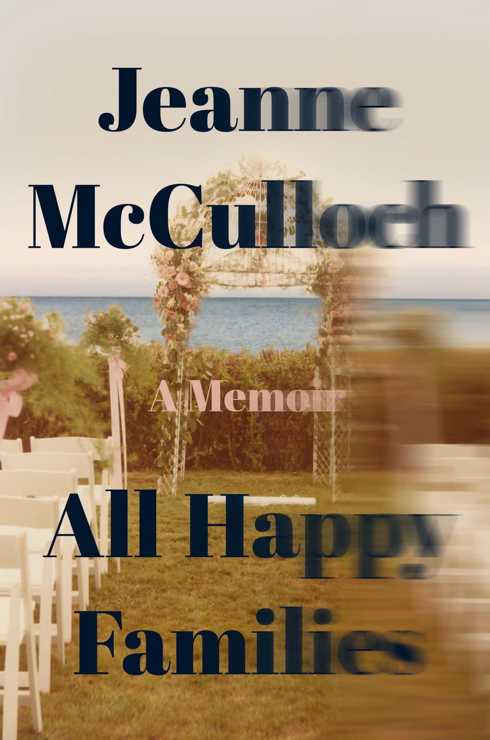 All Happy Families by Jeanne McCulloch