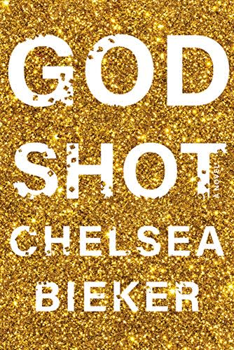 Godshot , by Chelsea Bieker