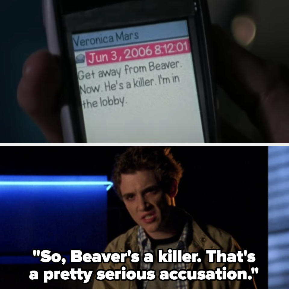 Veronica sends text saying Beaver's the killer and Beaver later says "so beaver's a killer, that's a pretty serious accusation"