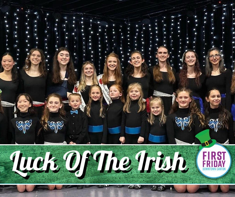First Friday in downtown Canton will feature an Irish theme on March 1, featuring the O'Kennedy-Holland Irish Dance Company.