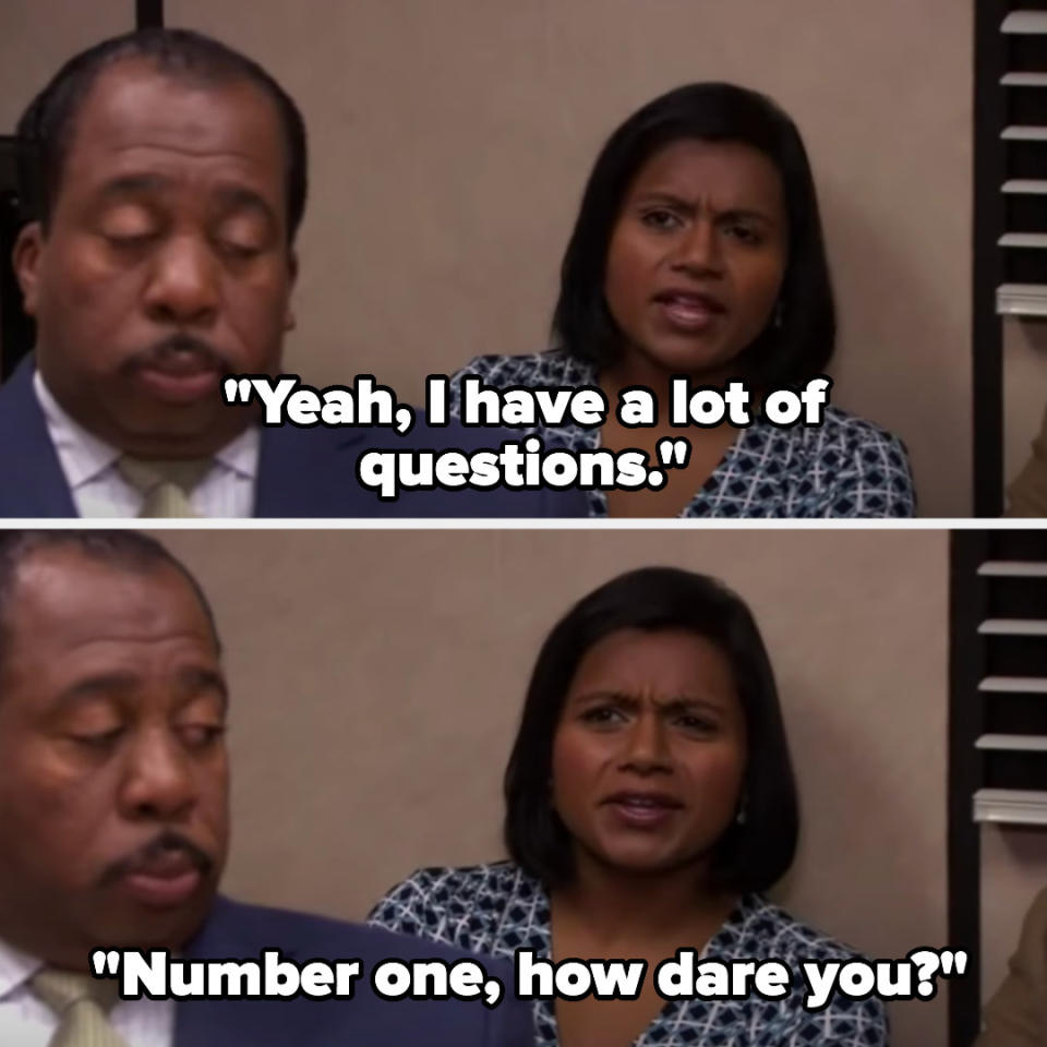 Kelly saying "yeah, I have a lot of questions. Number 1, how dare you?"