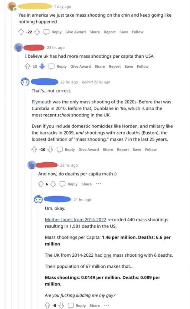 A person trying to argue that the UK has more per capita shooting deaths than the US (they're way off)