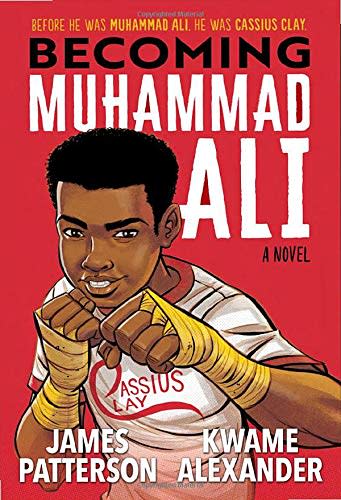 "Becoming Muhammad Ali" by Kwame Alexander, James Patterson and Hana Ali (Amazon / Amazon)