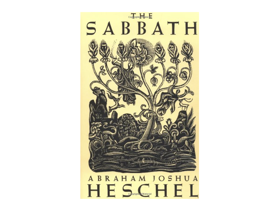 3) The Sabbath by Abraham Joshua Heschel