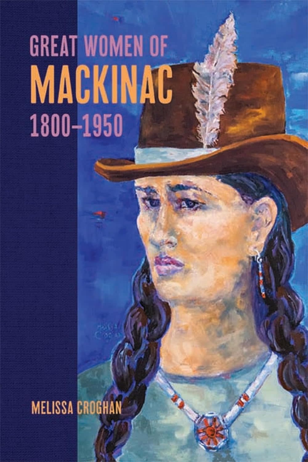 "Great Women of Mackinac, 1800-1950"
