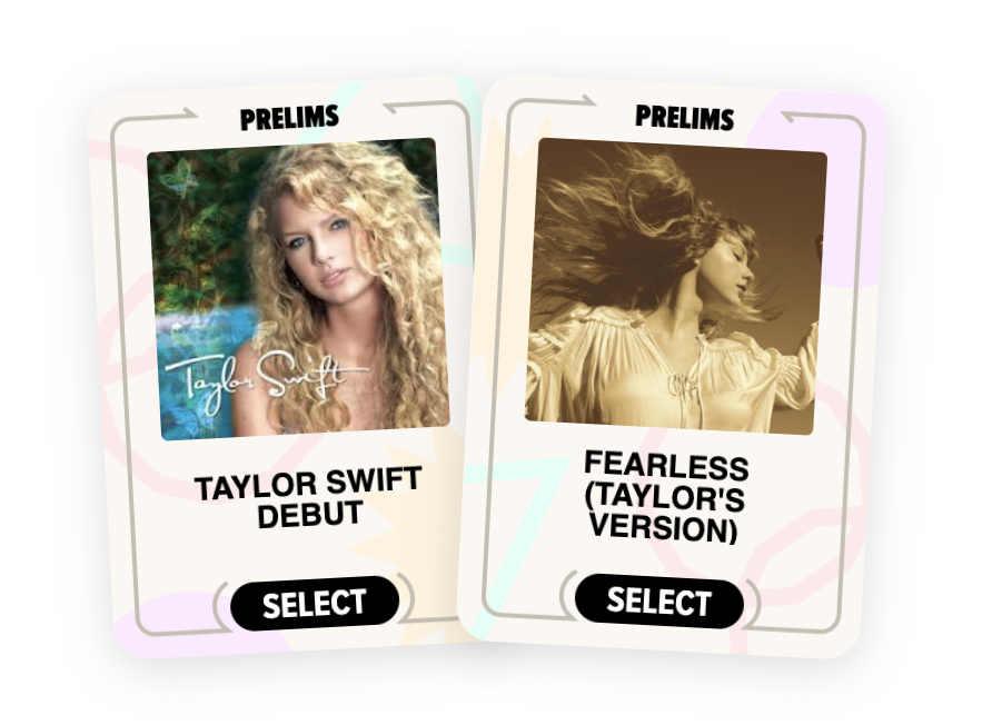 Two cards labeled "PRELIMS" displaying albums: "Taylor Swift Debut" and "Fearless (Taylor's Version)." Both feature Taylor Swift images