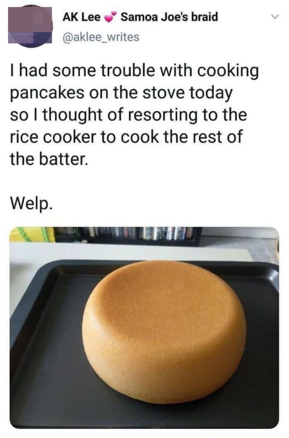 Person who had trouble cooking pancakes on the stove uses a rice cookerk to cook the rest of the batter and gets a huge, thick "pancake" ball