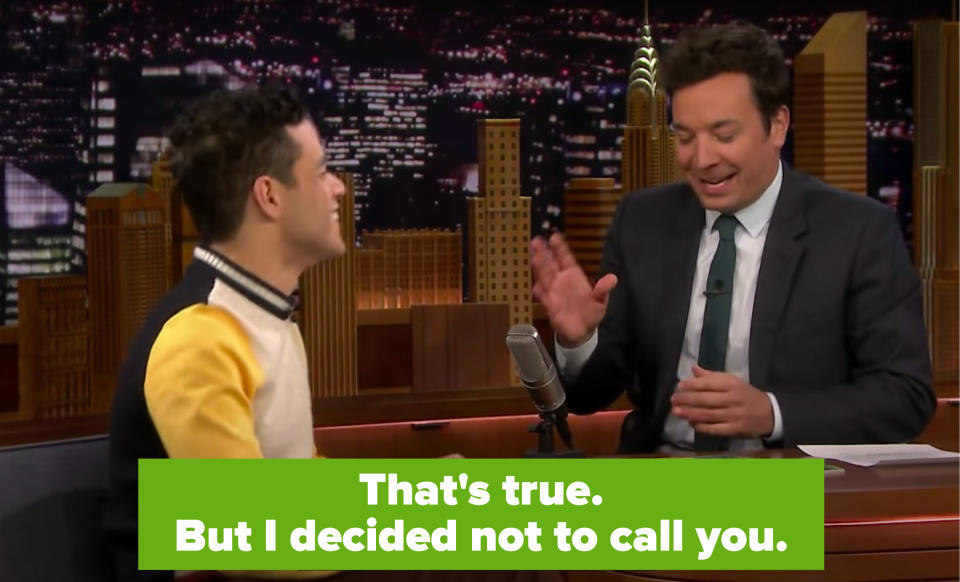 Jimmy saying "That's true, but I decided to not call you"