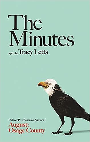 "The Minutes" by Tracy Letts