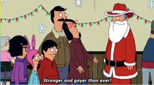 Linda from "Bob's Burgers" to Santa Clause: "Stronger and gayer than ever"