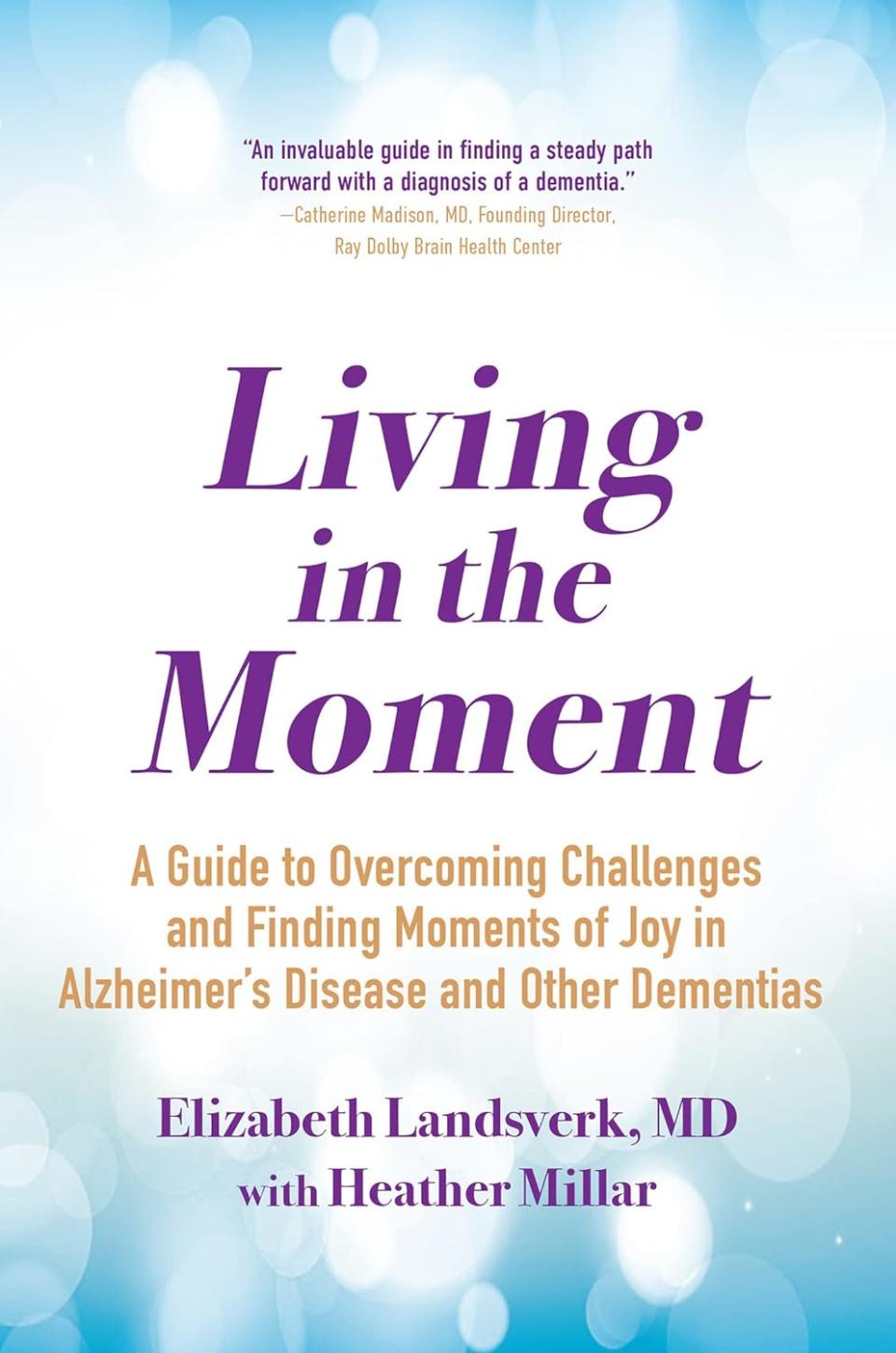 ‘Living in the Moment’ by Elizabeth Landsverk with Heather Millar