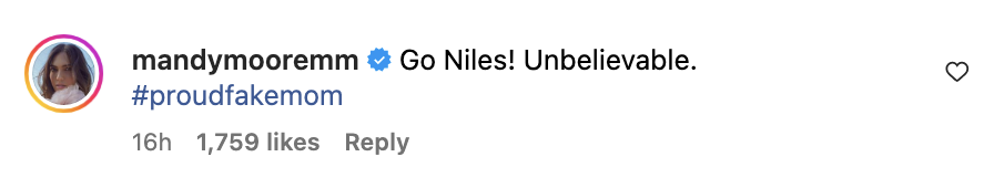 Comment by mandymooremm reads: "Go Niles! Unbelievable. #proudfakemom".