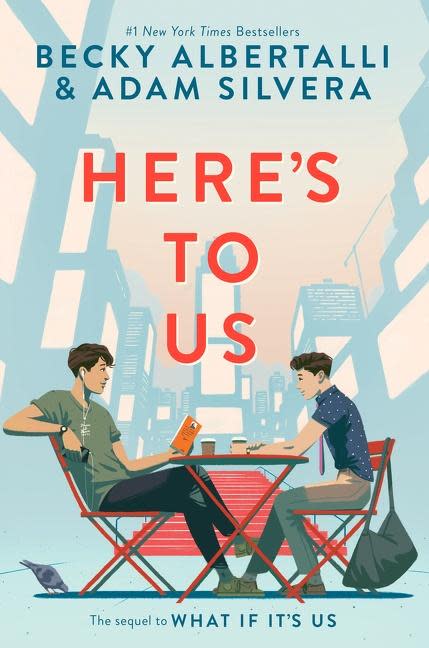 “Here's to Us,” by Becky Albertalli and Adam Silvera.