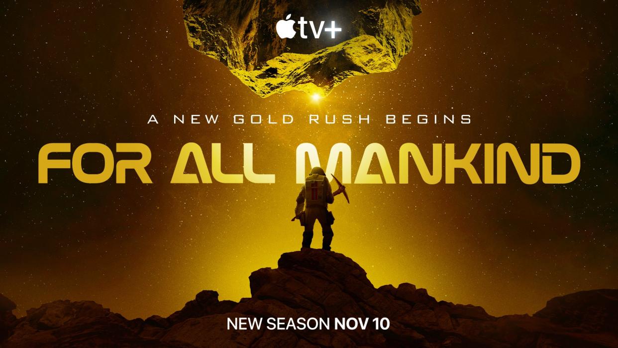  Still from the T.V. show For All Mankind (season 4, episode 1). Silhouette of an astronaut miner holding a pick axe whilst standing on a large rock. Above them is the show title "For All Mankind" with a teaser line above that which reads "A new gold rush begins." At the very top is the Apple TV+ logo. 