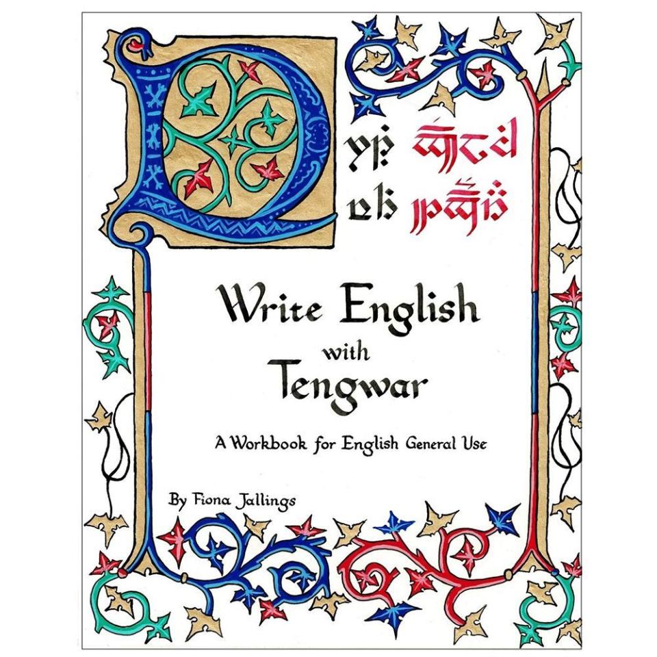 22) <i>Write English With Tengwar: A Workbook for English General Use (Write Like an Elf)</i> by Fiona Jallings