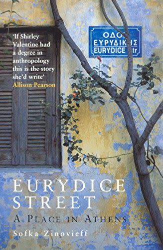 Eurydice Street: A Place In Athens by Sofka Zinovieff