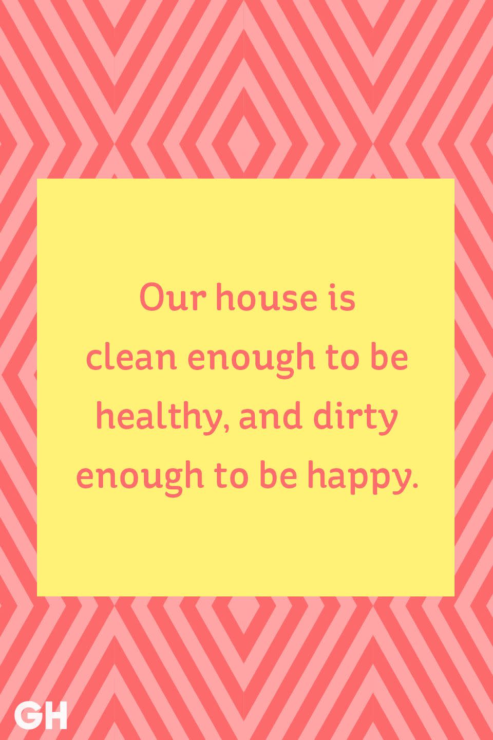 15 Hilarious Cleaning Quotes That Sum Up Exactly How You Feel About Cleaning 