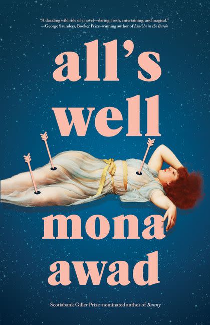 5) <i>All's Well</i> by Mona Awad