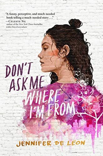 18) <i>Don't Ask Me Where I'm From</i>, Jennifer De Leon