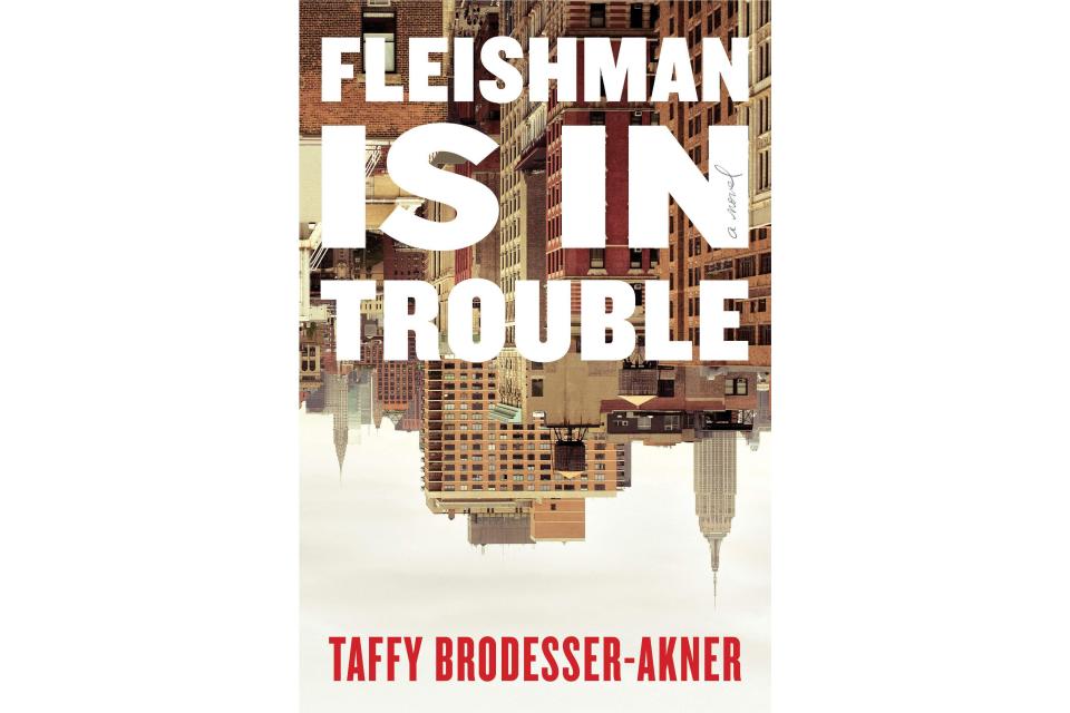 Fleishman Is in Trouble by Taffy Brodesser-Akner