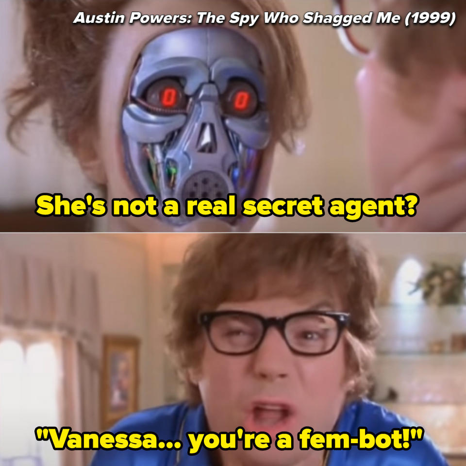 Vanessa's robot face reveal and Austin saying "Vanessa, you're a fembot"