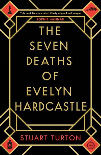 The Seven Deaths of Evelyn Hardcastle - Stuart Turton