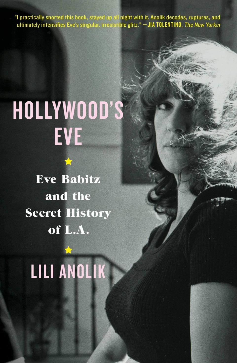 'Hollywood's Eve: Eve Babitz and the Secret History of L.A.'