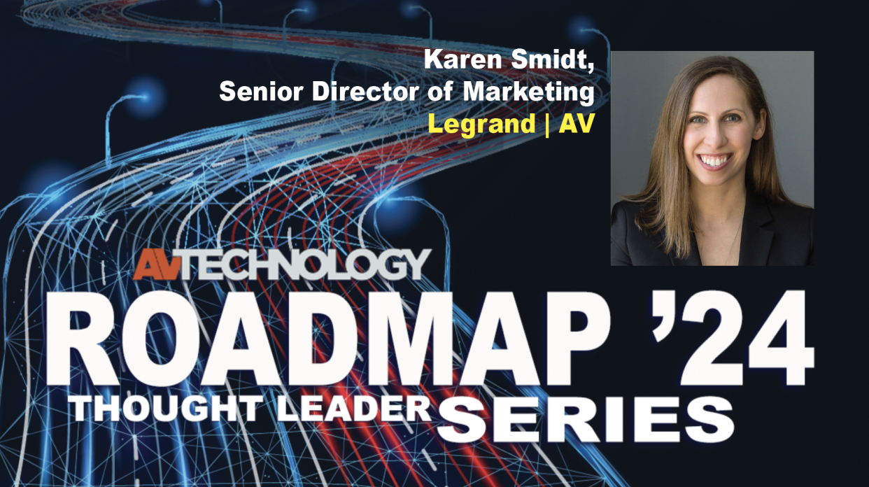  KAREN SMIDT Senior Director of Marketing Legrand | AV. 