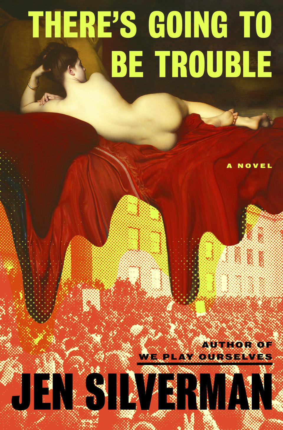 This book cover image released by Penguin Random House shows "There's Going to Be Trouble" by Jen Silverman. Penguin Random House via AP)