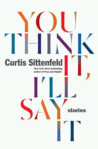 35) You Think It, I'll Say It: Stories