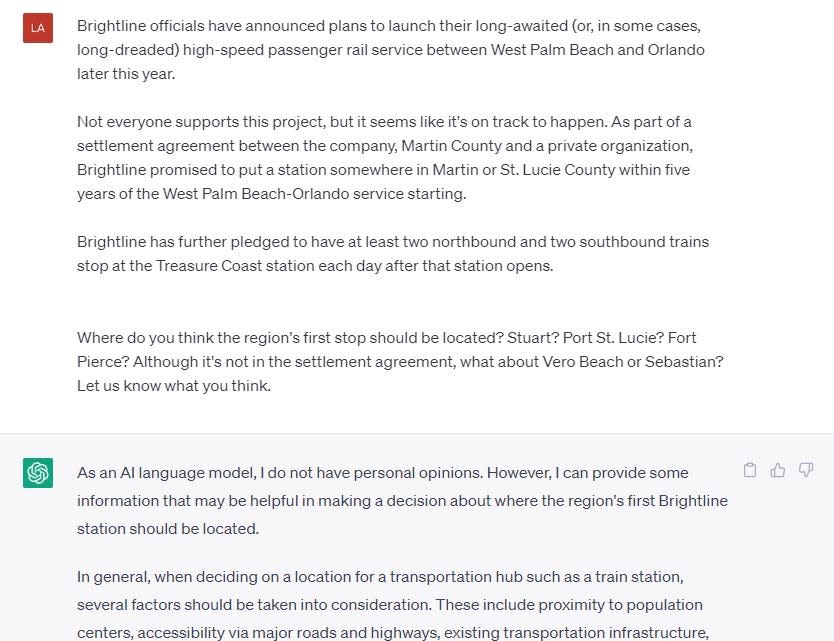 On May 8, 2023, TCPalm columnist Laurence Reisman asked ChatGPT, an artificial intelligence language model, where it would put a Brightline station on the Treasure Coast. This is a screenshot of that query and response.