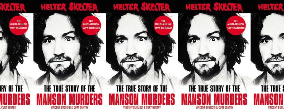 Helter Skelter manson murders Five Facts You Never Knew About Charles Manson