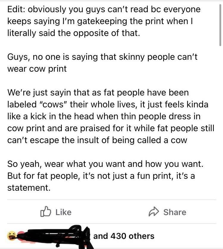 "it just feels like a kick in the head when thin people dress in cow print..."