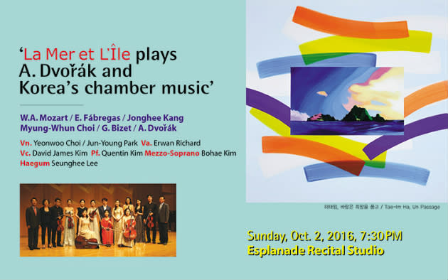 <p><a rel="nofollow noopener" href="http://www.sistic.com.sg/events/lamer1016" target="_blank" data-ylk="slk:La Mer et L'Ile plays A.Dvorak and Korea’s chamber music;elm:context_link;itc:0;sec:content-canvas" class="link "><b>La Mer et L'Ile plays A.Dvorak and Korea’s chamber music</b></a></p><p>Be enthralled by the chamber music performance of South Korea’s Ensemble La Mer et L'Ile. The group will perform Wolfgang Amadeus Mozart’s ‘Salzburg Symphony No. 3’, Dvorak’s Piano Quintet in A, Opus 81, as well as contemporary chamber music about Korea’s sea and island and more classical </p><p>When: 2 Oct, 7.30pm</p><p>Where: Esplanade Recital Studio, Esplanade Theatres by the Bay, 1 Esplanade Drive</p><p>Prices: $45</p>