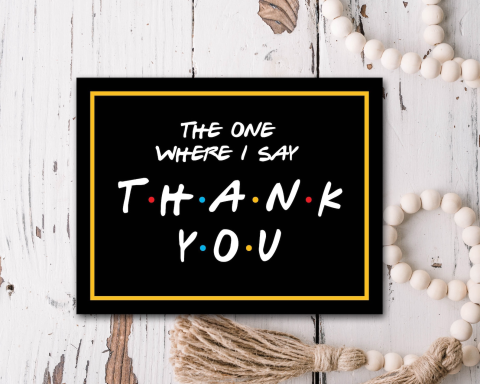 Friends-Inspired Thank You Card