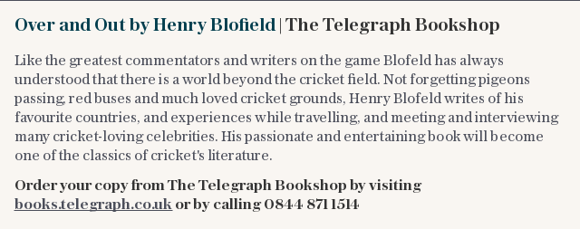Over and Out by Henry Blofield | The Telegraph Bookshop