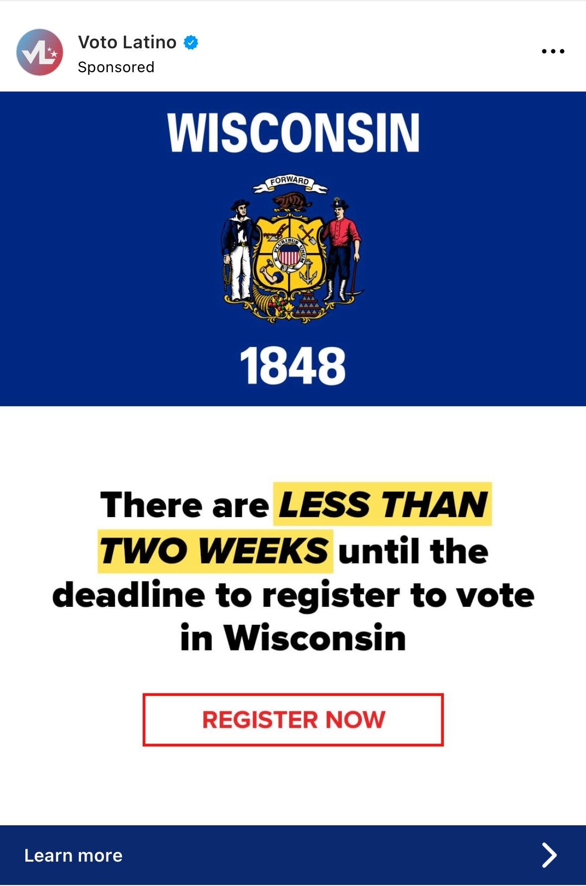 A Voto Latino ad seen on Instagram says there are "less than two weeks" until the deadline to register to vote in Wisconsin. There is a March 13 deadline to register online or by mail, but voters can register at the polls on April 2, the presidential primary date.