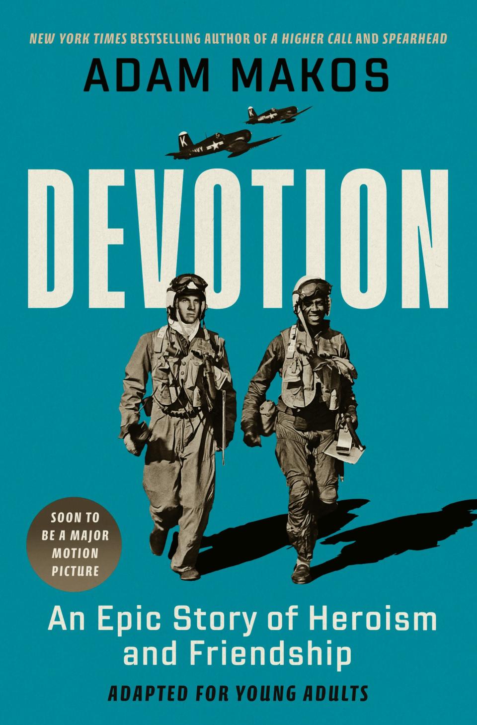 "Devotion: An Epic Story of Heroism and Friendship," written by Adam Makos of Naples.